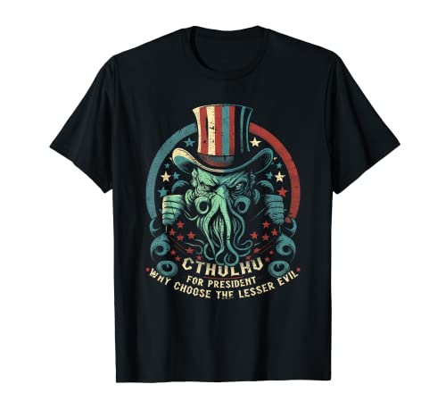 Cthulhu For President, Election 2024 Cosmic Horror Cthulhu T-Shirt