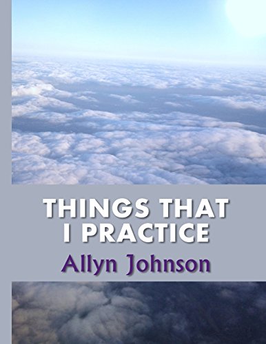 Things That I Practice: A Personal Practice Diary
