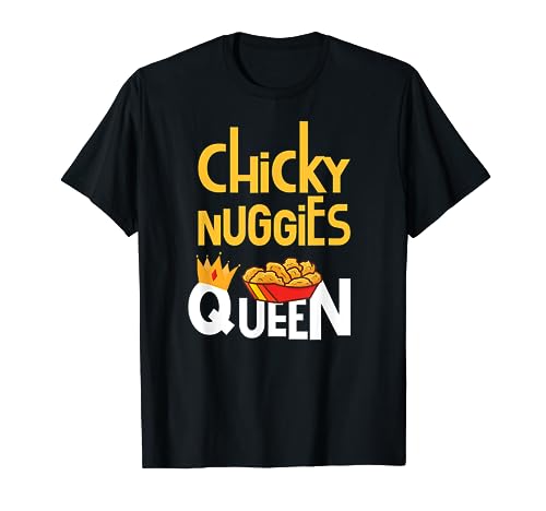 Chicken Nugget Meme | Chicky Nuggies Queen T-Shirt