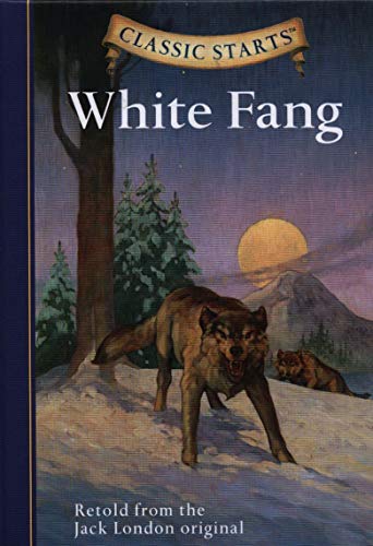 White Fang (Classic Starts Series)