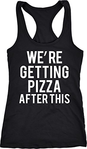 Womens were Getting Pizza After This Funny Workout Sleeveless Fitness Tank Top Funny Racerback Tank Food Tank Top for Women Funny Fitness Tank Top Novelty Black L
