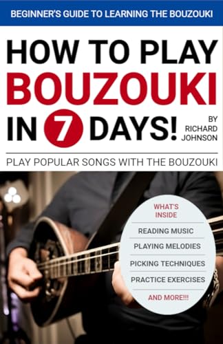 How to Play Bouzouki in 7 Days: Learn Bouzouki Music For Beginners (Play Bouzouki Songs in 7 Days)