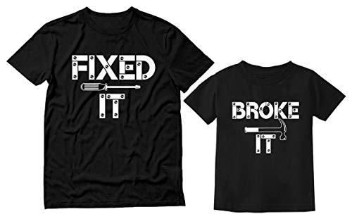 Tstars Fixed It Broke It Dad and Son Matching Shirts Fathers Day Daddy & Daughter Shirt Dad Black Large/Toddler Black 2T