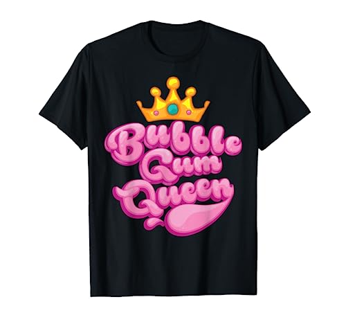 Funny Bubble Gum Queen Gift | Gumball Lovers Girls Women T-Shirt