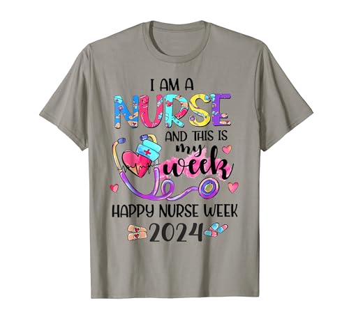 I Am Nurse And This Is My Week Happy Nurse Week 2024 T-Shirt