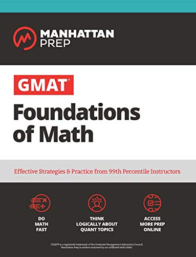 GMAT Foundations of Math: Start Your GMAT Prep with Online Starter Kit and 900+ Practice Problems (Manhattan Prep GMAT Prep)