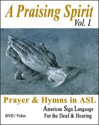 Praising Spirit, Vol. I - Learn Sign Language DVD - Christian Worship Songs Video on DVD - American Sign Languge - Learn ASL on DVD