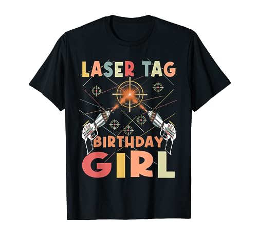 Cool laser tag birthday girl - Lasertag birthday T-Shirt