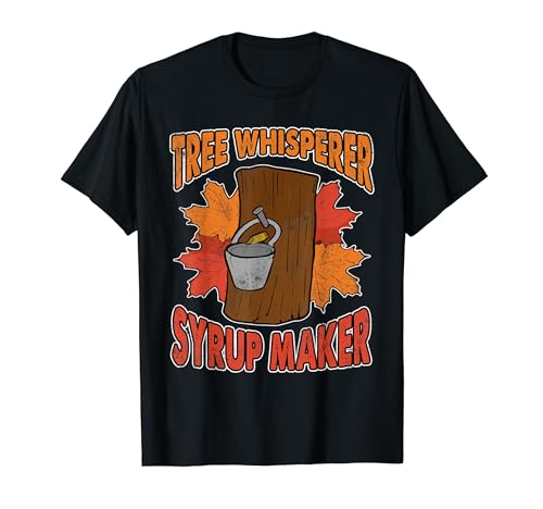 Syrup Maker Tree Sap National Maple Syrup Day Maple Tapping T-Shirt
