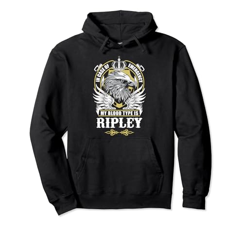 Ripley Name - My Blood Type Is Ripley Pullover Hoodie