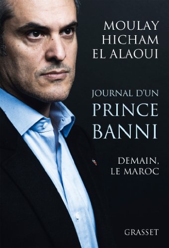 Journal d'un prince banni: Demain, le Maroc (Essai) (French Edition)