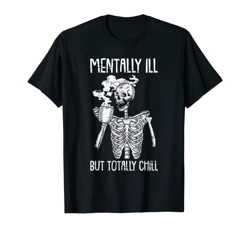 Mentally Ill But Totally Chill Halloween Costume Skeleton Short Sleeve T-Shirt