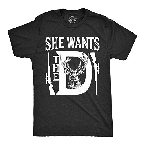 Mens She Wants The D T Shirt Funny Deer Hunting Hunter Sarcastic Graphic Tee Mens Funny T Shirts Adult Humor T Shirt for Men Funny Hunting T Shirt Novelty Black 3XL