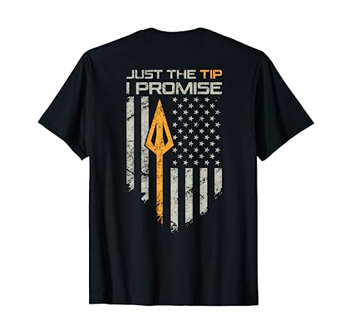 Just The Tip I Promise - Funny Bow Hunter Archery - ON BACK T-Shirt