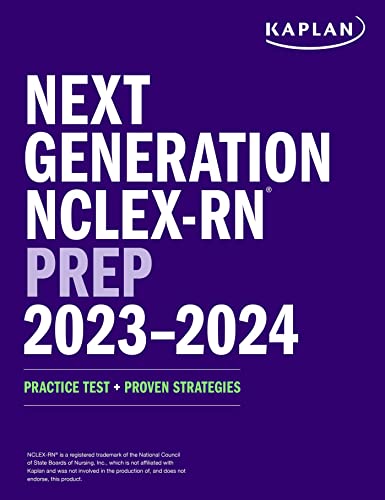 Next Generation NCLEX-RN Prep 2023-2024: Practice Test + Proven Strategies (Kaplan Test Prep)