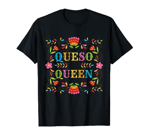 Queso Queen Floral Funny Cinco de mayo Sarcastic Food Taco T-Shirt