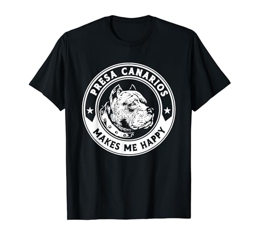 Presa Canarios Makes Me Happy Dog Lover Presa Canario T-Shirt