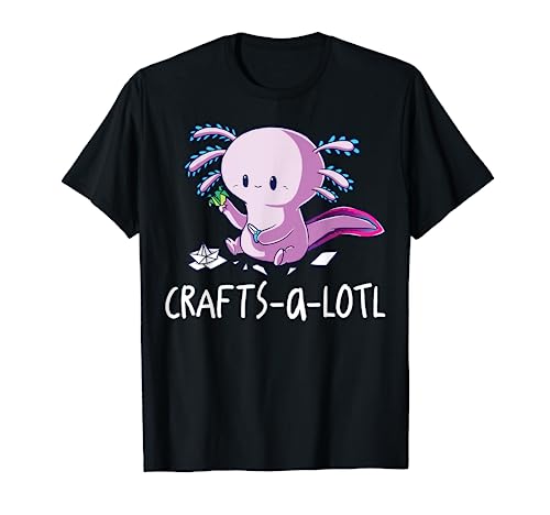 Crafts-a-lotl Funny Hand Crafting Arts Axolotl Scrapbooking T-Shirt