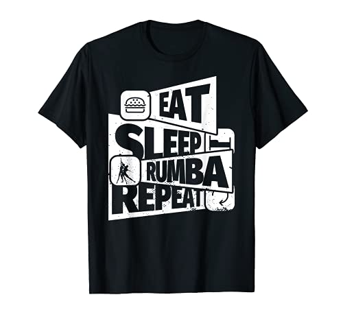 EAT SLEEP Rumba REPEAT Funny Rumba Funny Humor T-Shirt