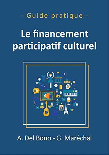 Le financement participatif culturel (French Edition)