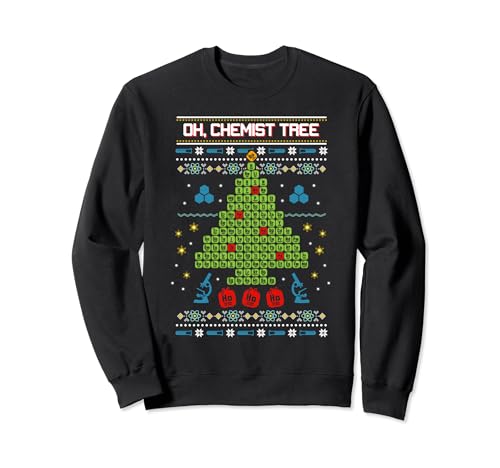 Oh, Chemistree, Chemist Tree - Ugly Chemistry Christmas Sweatshirt