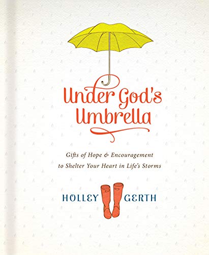 Under God's Umbrella: Gifts of Hope and Encouragement to Shelter Your Heart in Life's Storms (Inspired Gifts)
