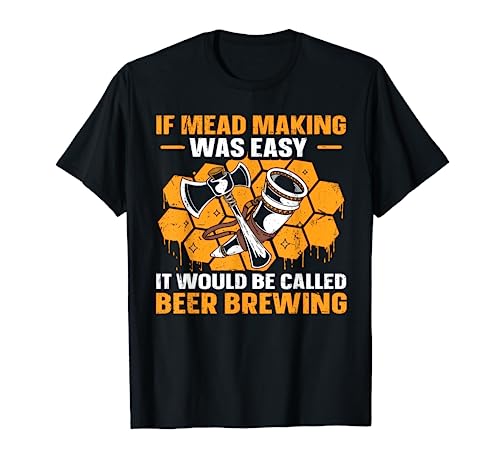 Mead Making and Brewing Design for a Mead Maker T-Shirt