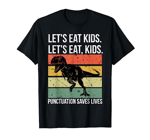 Funny Let's Eat Kids Punctuation Saves Lives Grammar T-Shirt