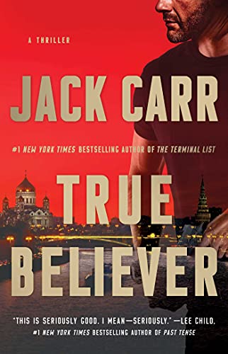 True Believer: A Thriller (Terminal List Book 2)