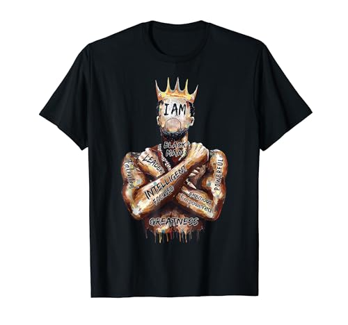 I Am Black Man King Powerful Dad Afro Melanin Black History T-Shirt