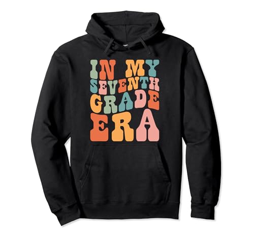 Groovy in My Seventh Grade Era Seventh Grade Funny Retro Pullover Hoodie