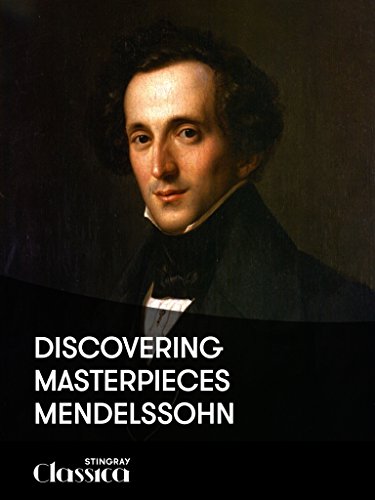 Discovering Masterpieces – Mendelssohn
