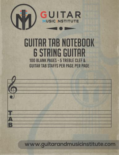 Guitar Tab Notebook - 6 string guitar 100 blank pages: - 5 treble clef & guitar tab staffs per page (Guitar Resources Series)