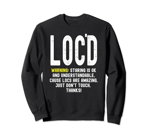 Locs or Sisterlocks: Don't Touch My Hair | Natural Sweatshirt