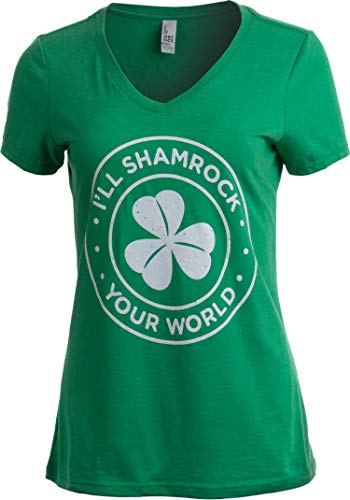 I'll Shamrock Your World | Funny St Pat's Paddy Patrick V-Neck T-Shirt for Women-(Vneck,L)