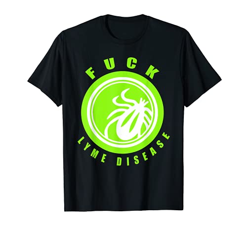 Fuck Lyme Disease Awareness T-Shirt
