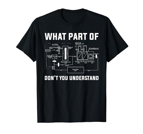 What Part Don't You Understand Ac Tech Funny HVAC Technician T-Shirt