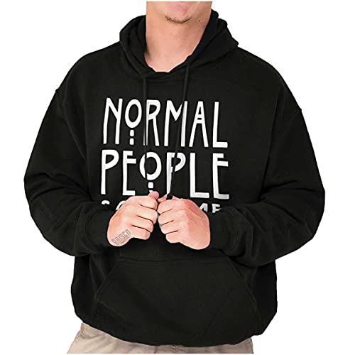 Brisco Brands Normal People Scare Me Tales Horror Hoodie Sweatshirt Women Men Black