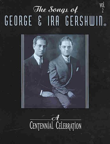 The Songs of George & Ira Gershwin, Vol. 2
