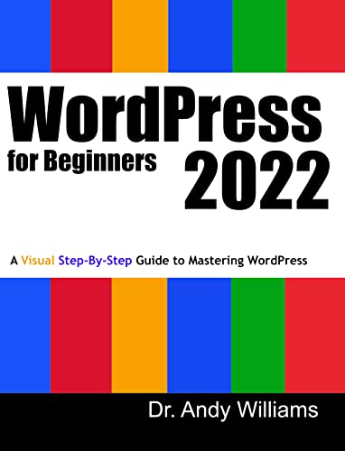 WordPress for Beginners 2022: A Visual Step-by-Step Guide to Mastering WordPress (Webmaster Series)