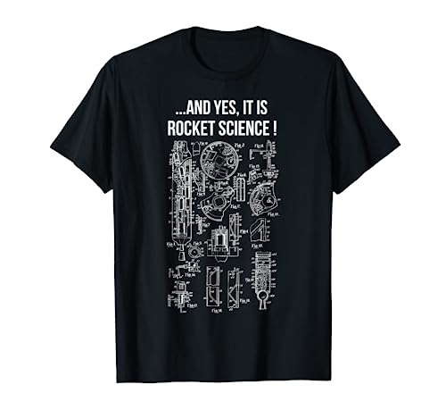 ...And Yes It Is Rocket Science! Fun Clothing For Engineers T-Shirt