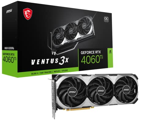 MSI Gaming GeForce RTX 4060 Ti 8GB GDRR6 Extreme Clock: 2580 MHz 128-Bit HDMI/DP Nvlink TORX Fan 4.0 Ada Lovelace Architecture Graphics Card (RTX 4060 Ti Ventus 3X 8G OC)
