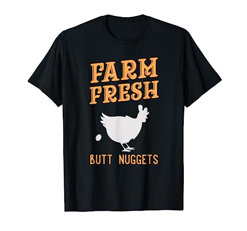 Farm Fresh Butt Nuggets - Cute Chicken Butt T Shirt
