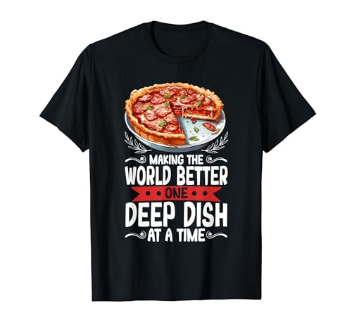 Chicago Pizza Lover Deep Dish Pizza Italia Foodie T-Shirt