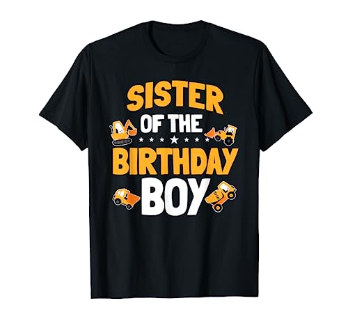 Sister of the Birthday Boy Construction Worker Bday Party T-Shirt