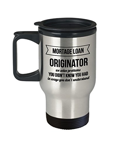 Best Travel Coffee Mug Tumbler- Loan Officer Gifts Ideas for Men and Women. Mortage loan originator we solve problems you didn’t know you has in ways