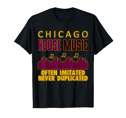 CHICAGO HOUSE MUSIC OFTEN IMITATED NEVER DUPLICATED