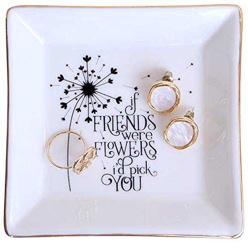 PUDDING CABIN Birthday Gift for Best Friend Ring Trinket Dish - If Friends were Flowers I'd Pick You - Friendship Gifts for Women Friends