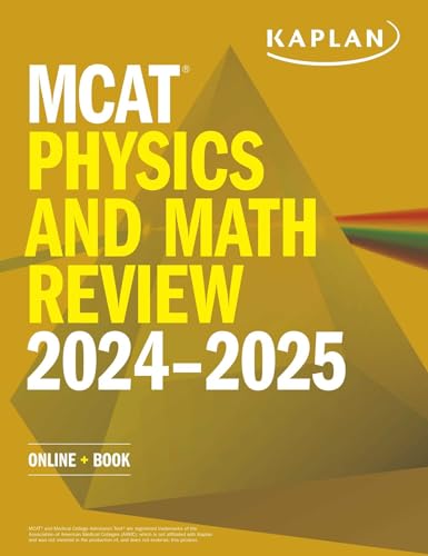 MCAT Physics and Math Review 2024-2025: Online + Book (Kaplan Test Prep)
