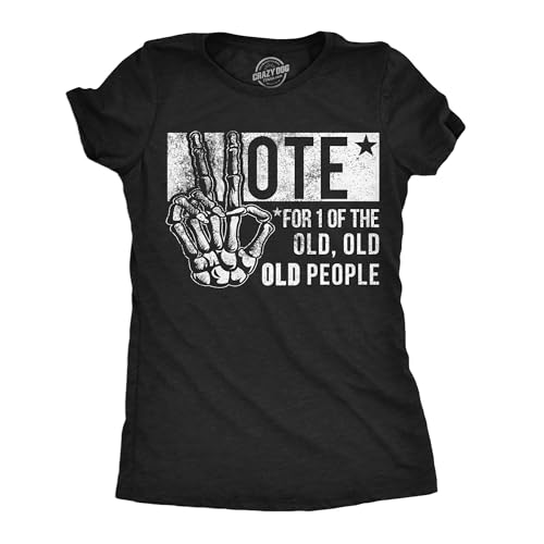 Womens Funny T Shirts Vote for One of The Old People Sarcastic Election Tee Funny Womens T Shirts Sarcastic T Shirt for Women Funny Political T Shirt Black - XXL
